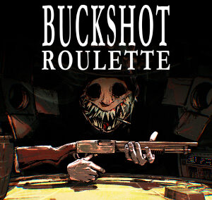Buckshot Roulette