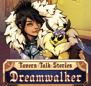 Tavern Talk Stories: Dreamwalker